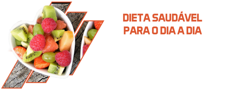 Dieta saudável para o dia a dia: guia completo